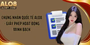 Chứng Nhận Quốc Tế ALO8 - Giấy Phép Hoạt Động Minh Bạch