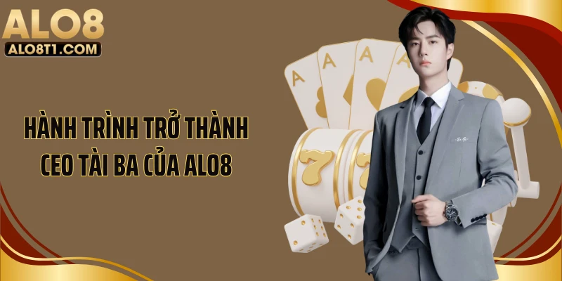Hành trình trở thành CEO tài ba của Alo8
