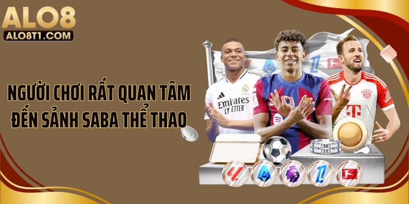Người chơi rất quan tâm đến sảnh SABA thể thao