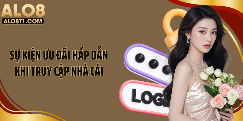 Sự kiện ưu đãi hấp dẫn khi truy cập nhà cái