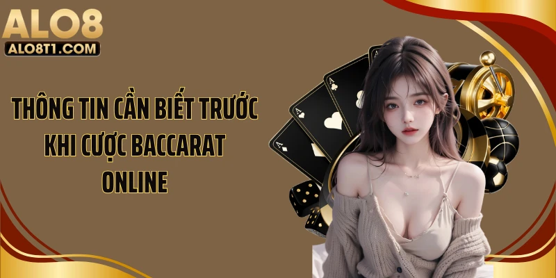 Thông tin cần biết trước khi cược baccarat online